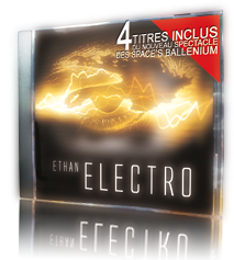 Boutique album musique Fusionic : Vente commande Electro,Musique de film, Techno, Dance, Lounge, Design sonore, Singles radio Fusionic feat Ethan... Disque Edition speciale de l'album "Electro" de Ethan, en image
